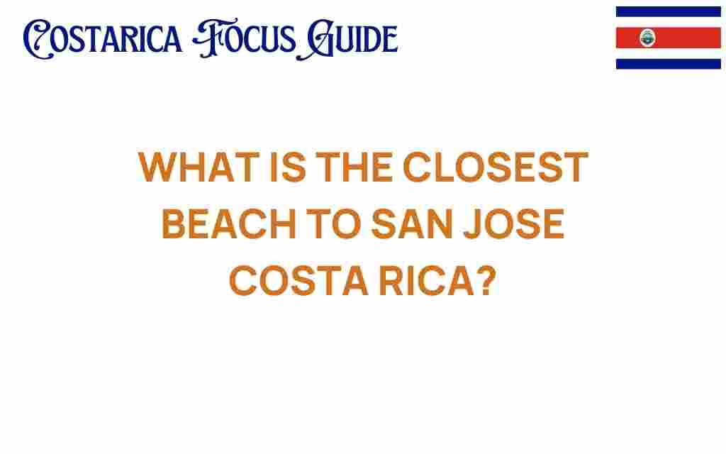 closest-beach-san-jose-costa-rica
