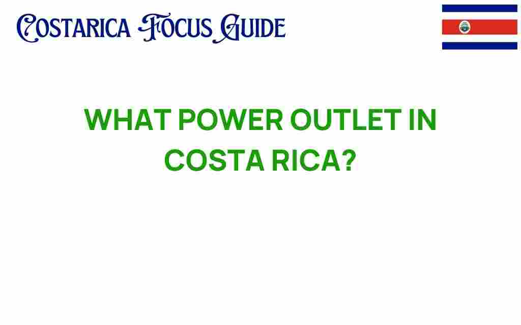 what-power-outlet-in-costa-rica