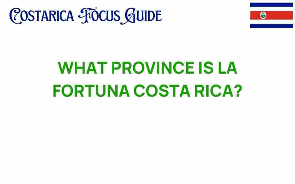 what-province-is-la-fortuna-costa-rica