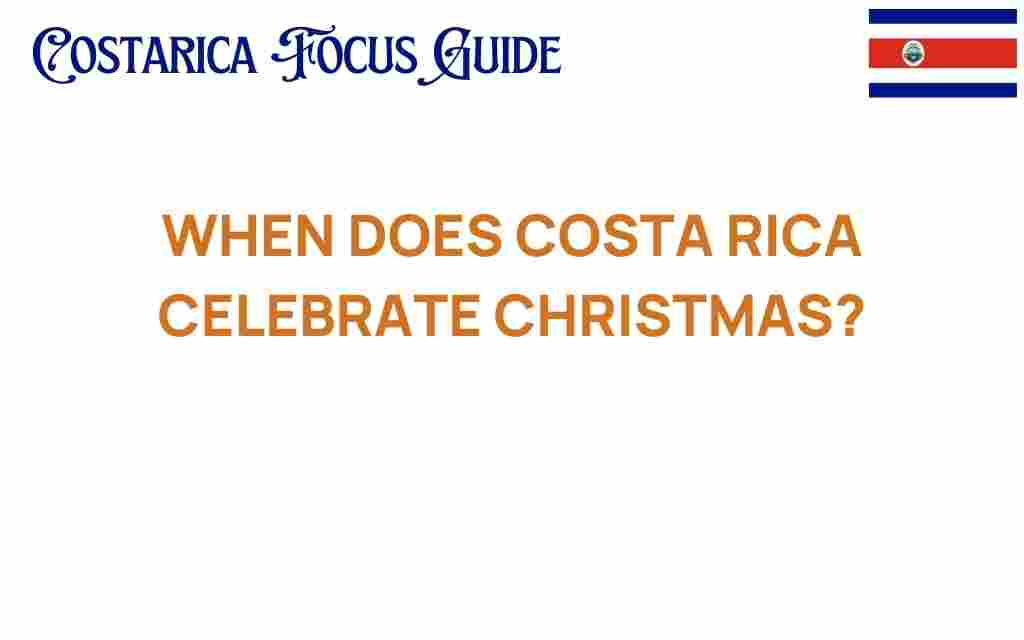 when-does-costa-rica-celebrate-christmas