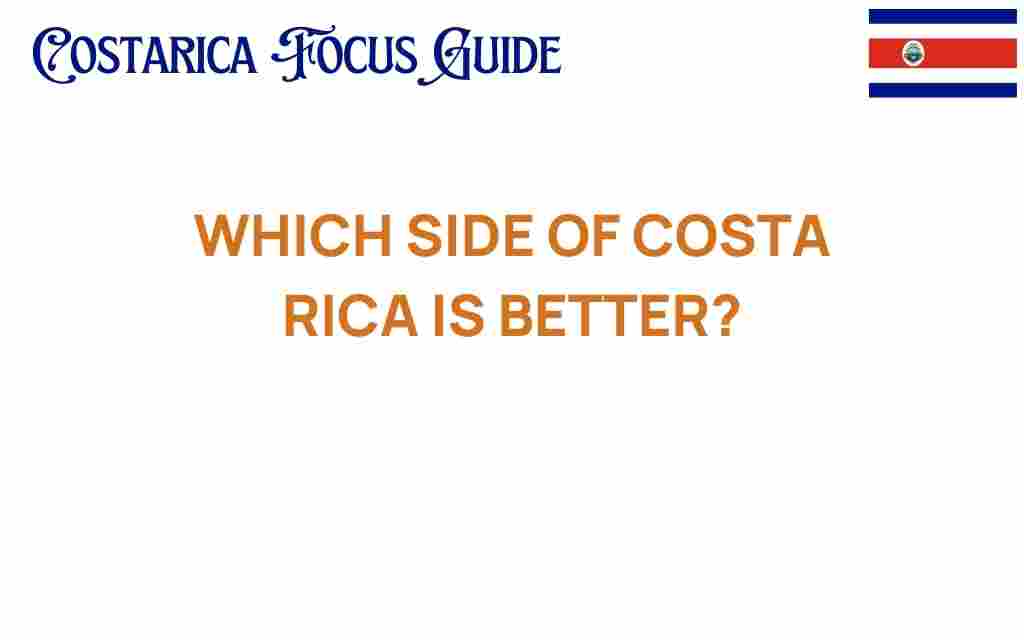 which-side-of-costa-rica-is-better
