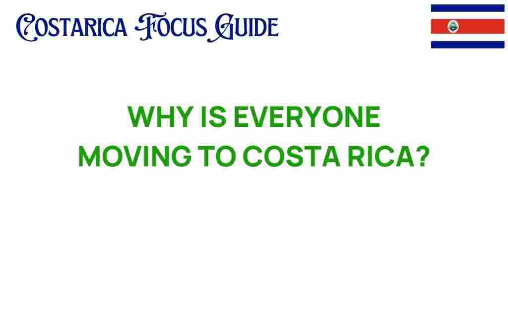 why-is-everyone-moving-to-costa-rica